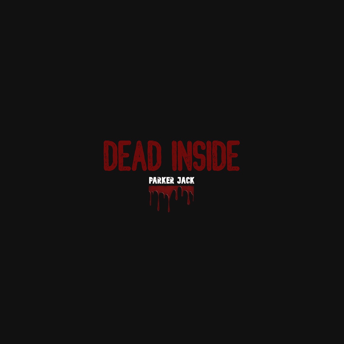 Dead Inside - Single by Parker Jack album cover