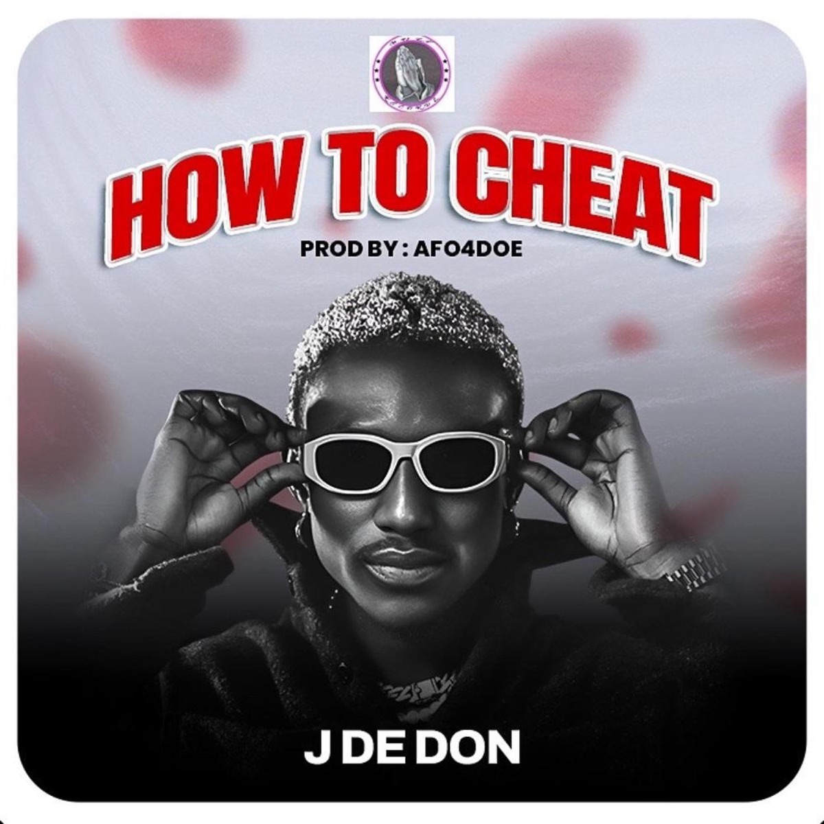 How To Cheat - Single by J de Don album cover