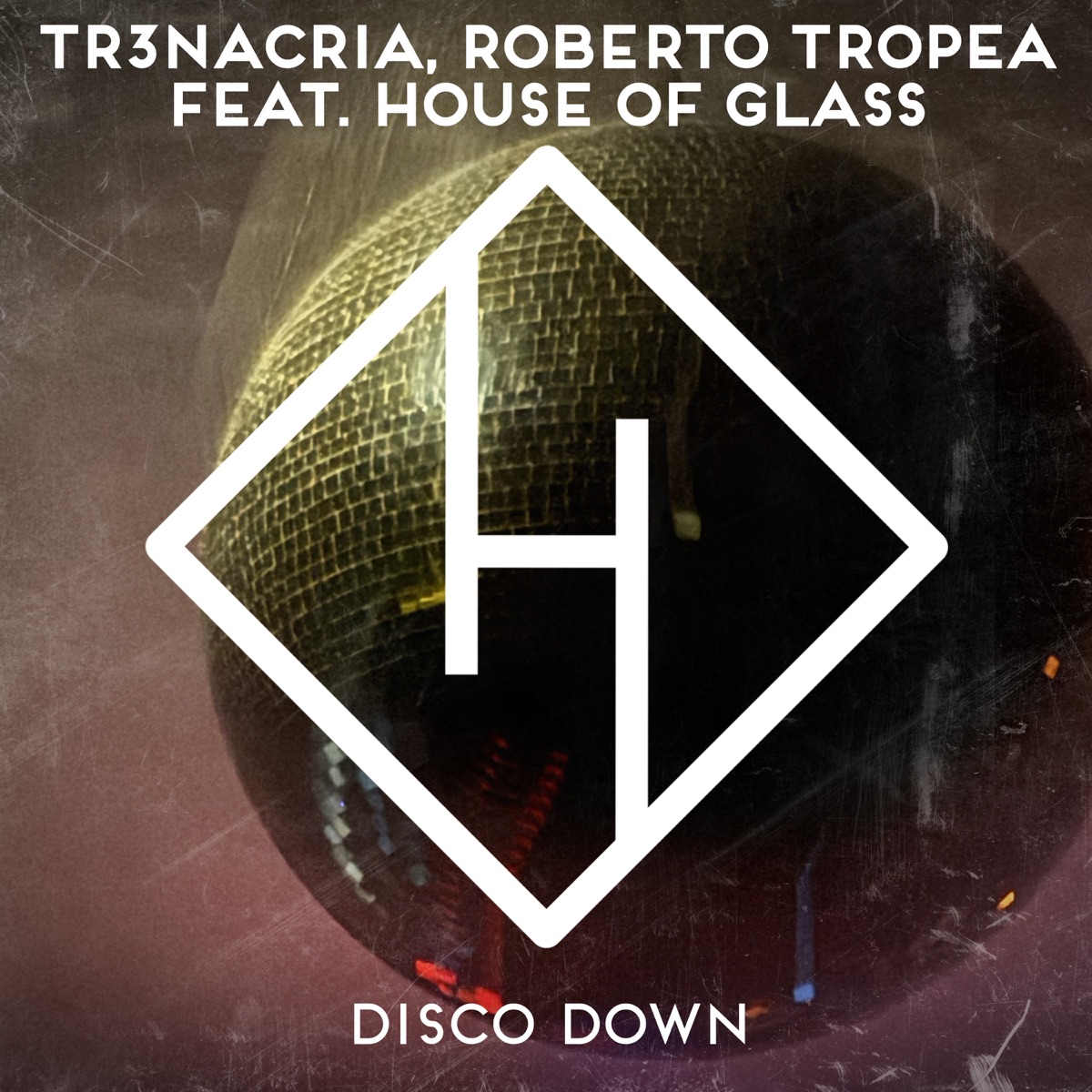 Disco Down (feat. House of Glass) - Single by TR3NACRIA & Roberto Tropea album cover