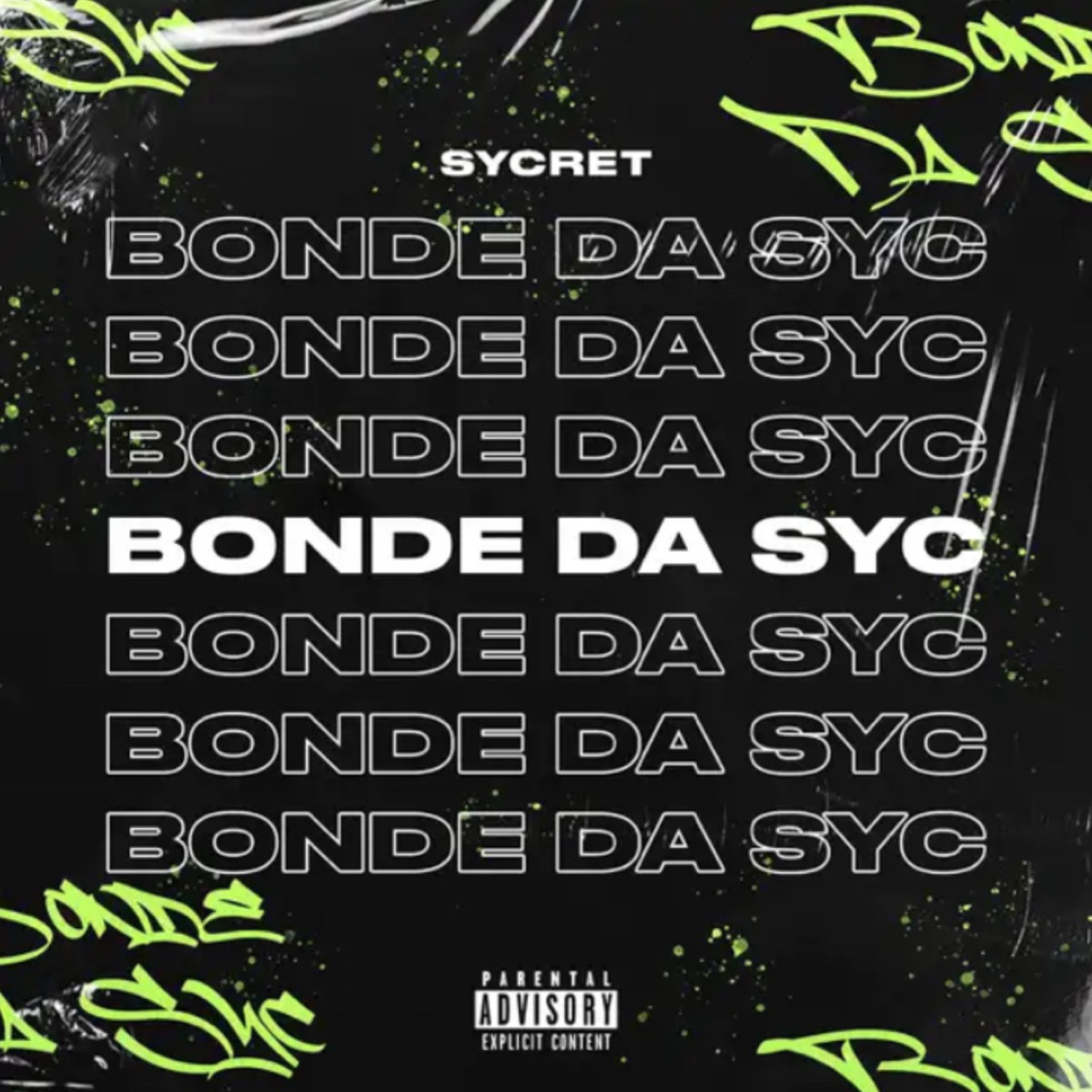 Bonde Da SYC (feat. Pszin, Morfeuzz & Ayzza) - Single by Sycret album cover