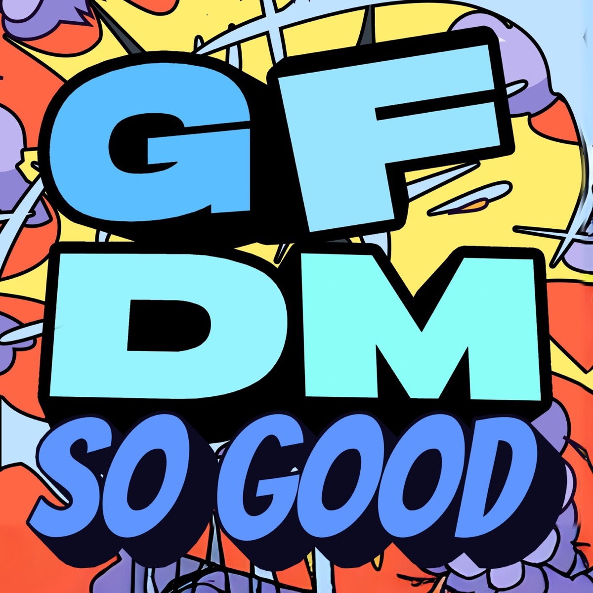 So Good - Single by GFDM album cover