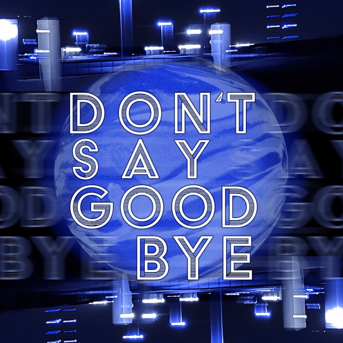 Don't Say Goodbye - Single by MashBit album cover
