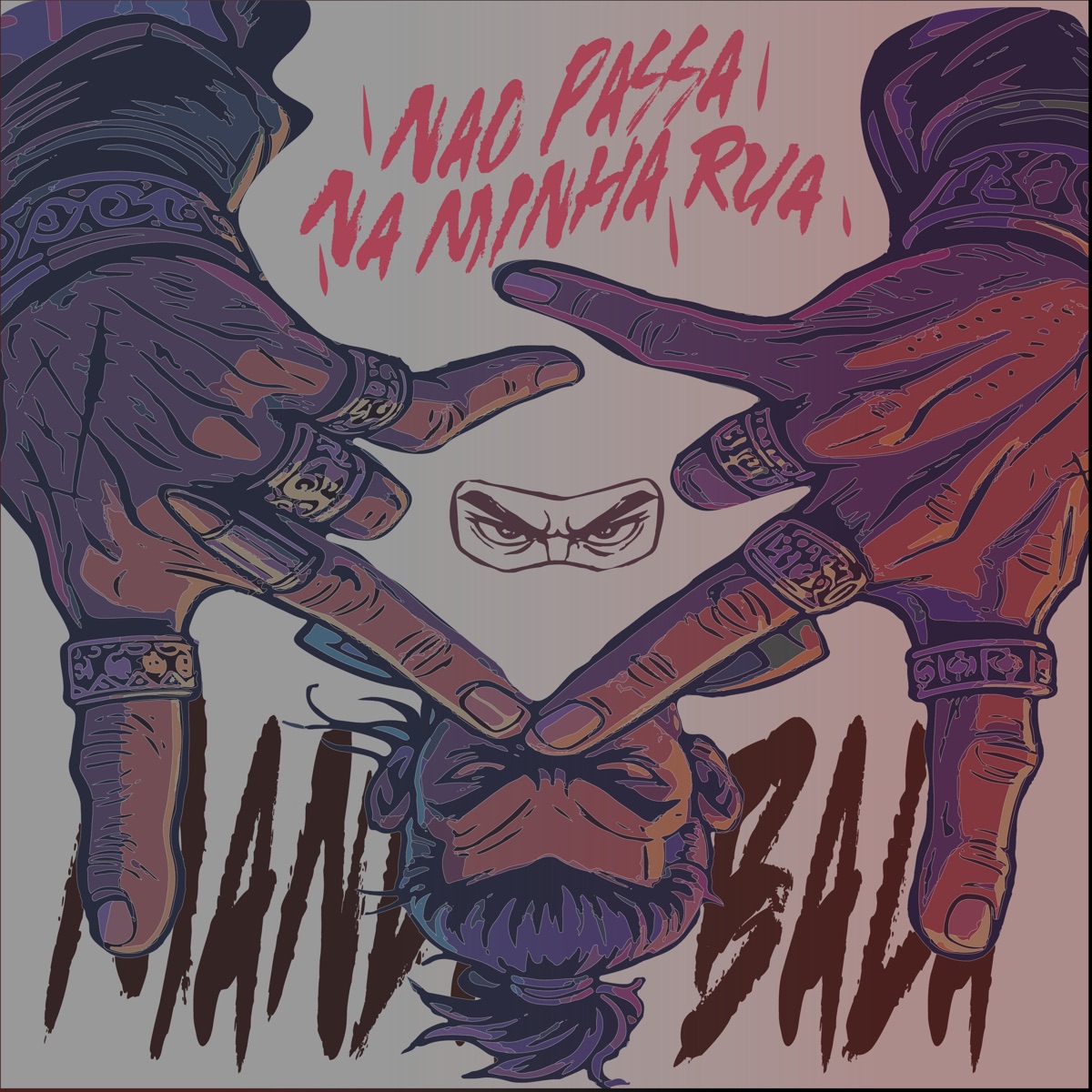 Não Passa na Minha Rua (feat. Ch SPK, Mc Marah & Mago SR) - Single by Manda Bala Vei album cover