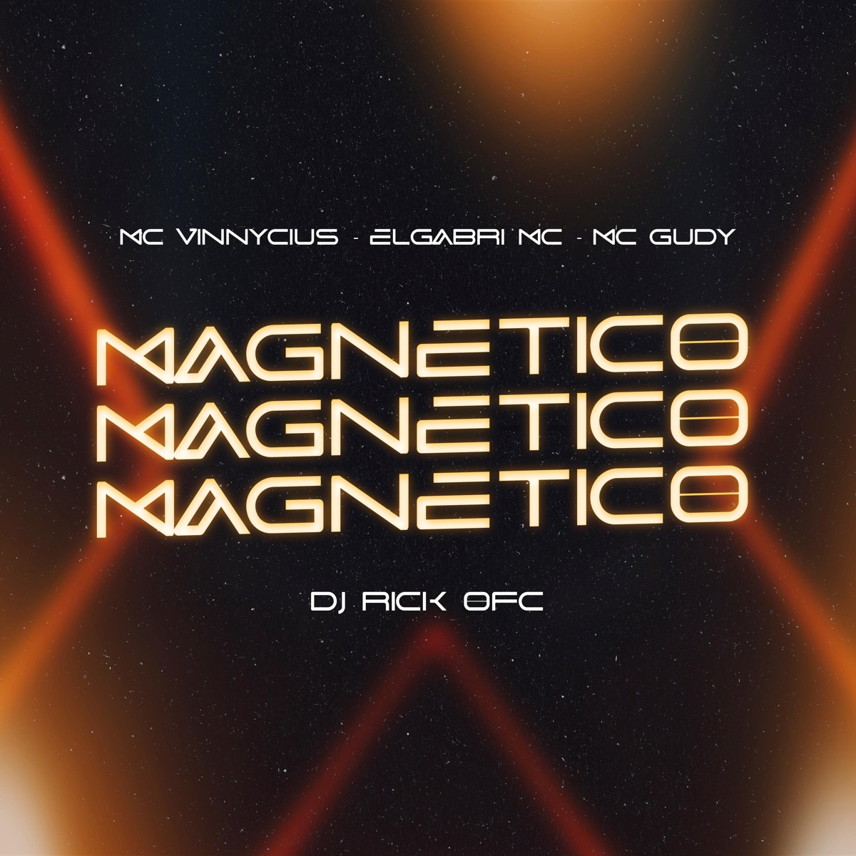Magnetico - Single by MC VINNYCIUS, ELGABRI MC, MC Gudy SJ & Dj Rick Ofc album cover