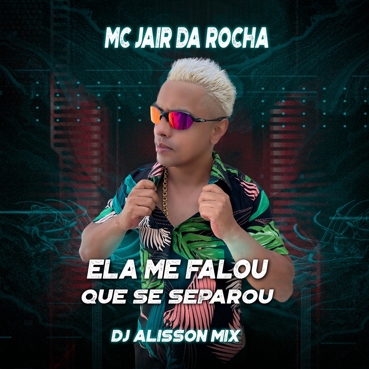 Ela Me Falou Que Se Separou - Single by Mc Jair da Rocha & Dj Alisson Mix album cover