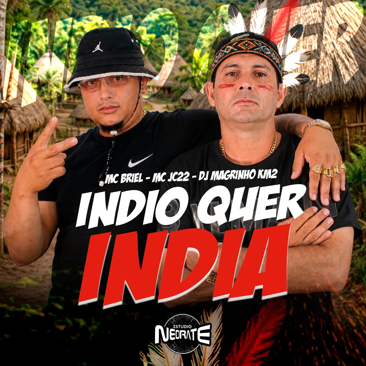 ÍNDIO QUER ÍNDIA - Single by MC Briel, Dj Magrinho km2 & MC JC22 album cover