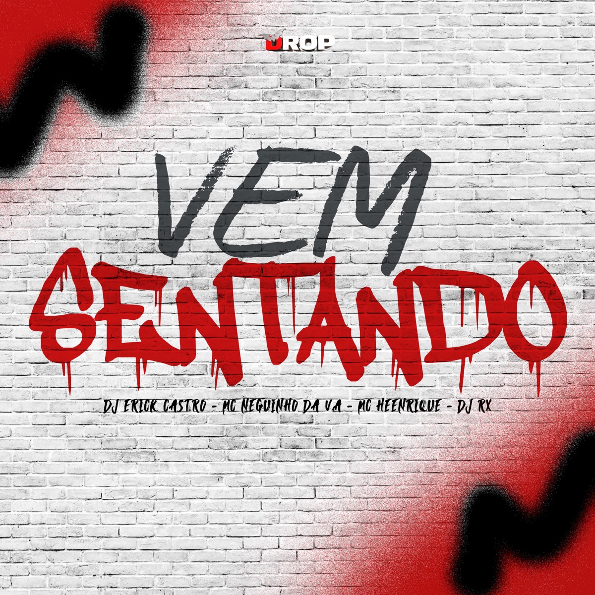 Vem Sentando (feat. DJ RX) - Single by DJ Erick Castro, Mc Neguinho da V.A & Mc Heenrique album cover