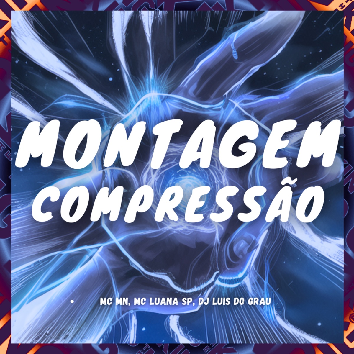 Montagem Compressão - Single by Dj luis do grau, MC Luana SP & MC MN album cover