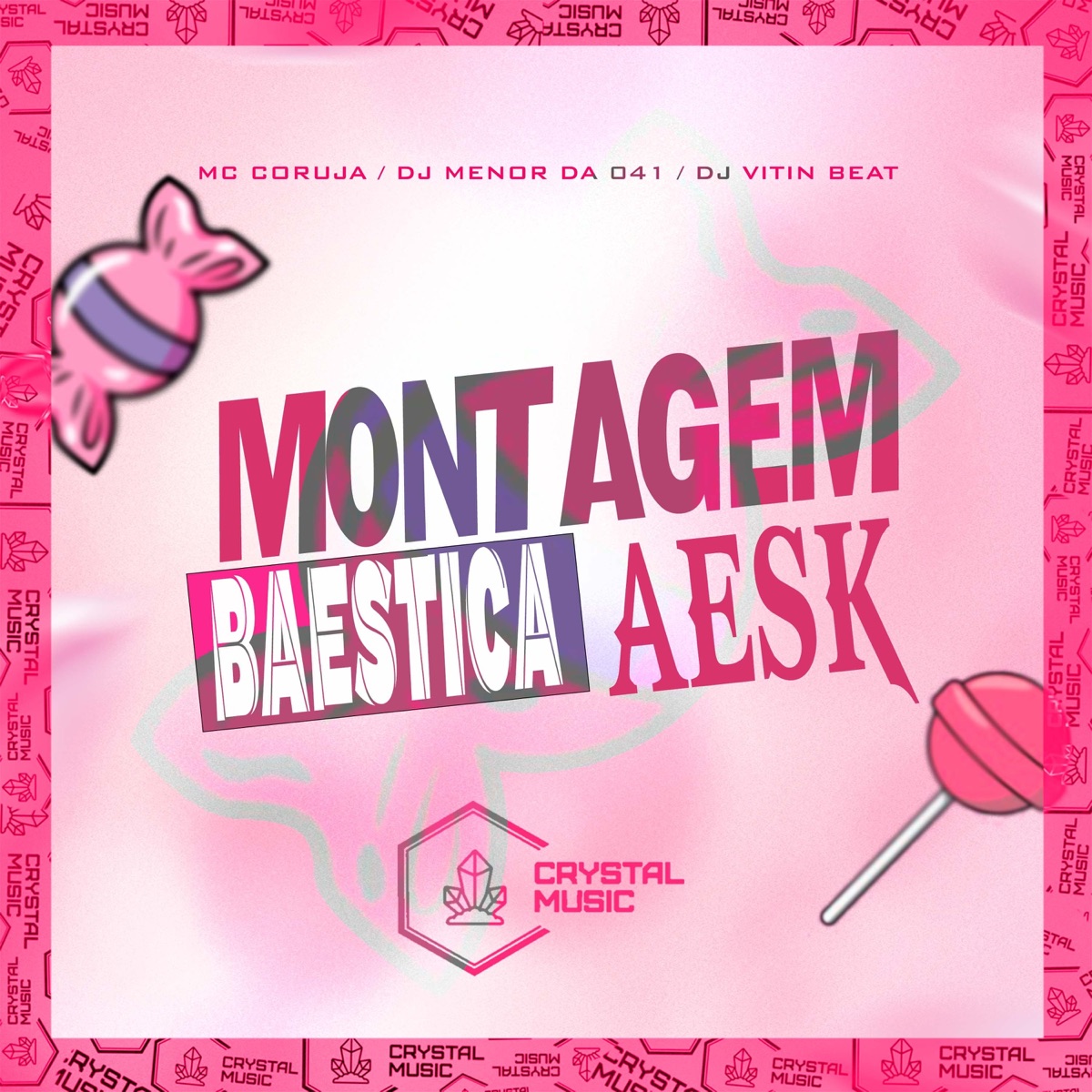 Montagem Baestica Aesk - Single by DJ Vitin Beat, Crystal Music Brasil & DJ Menor da 041 album cover