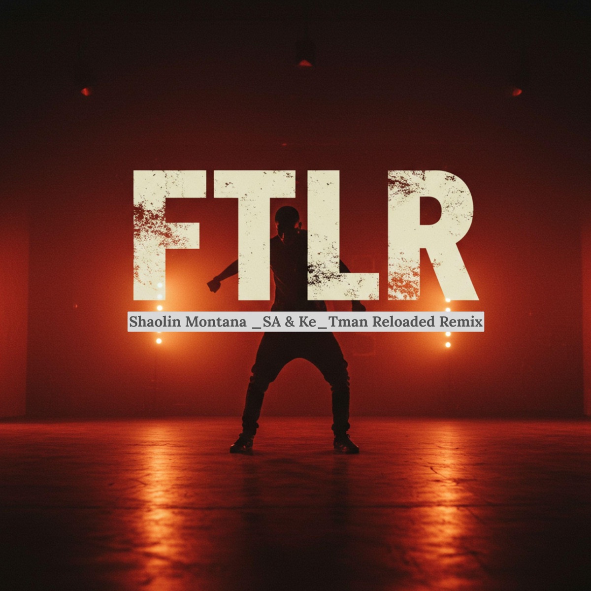 FTLR (Shaolin Montana _SA & Ke_Tman Reloaded Remix) - Single by Ke_Tman album cover