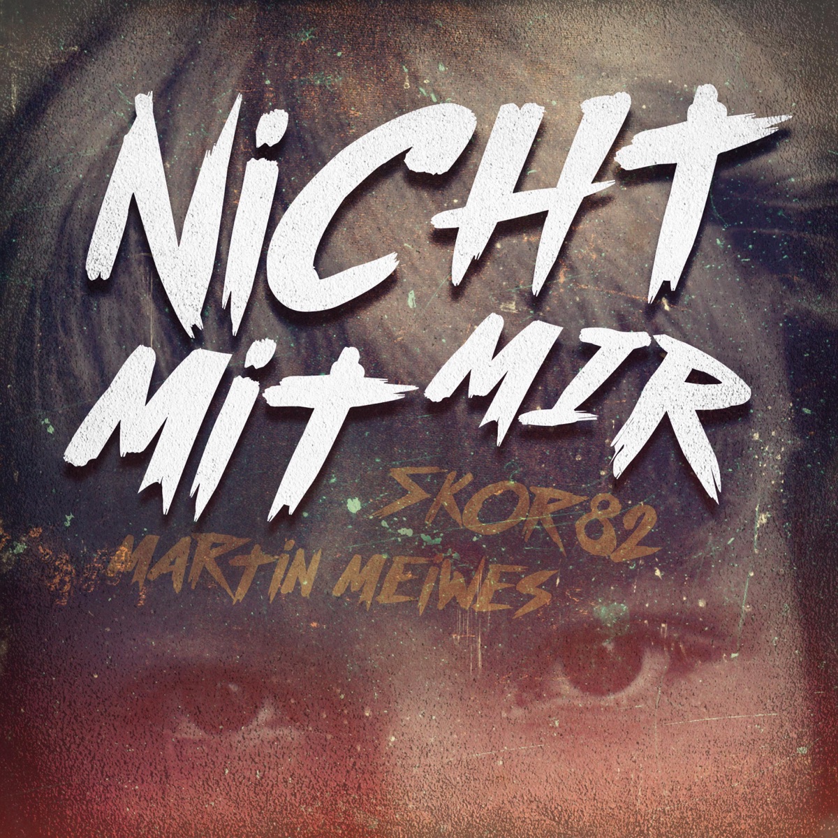 Nicht mit mir (feat. Martin Meiwes, Olivier & Cut Spencer) - Single by Skor82 album cover