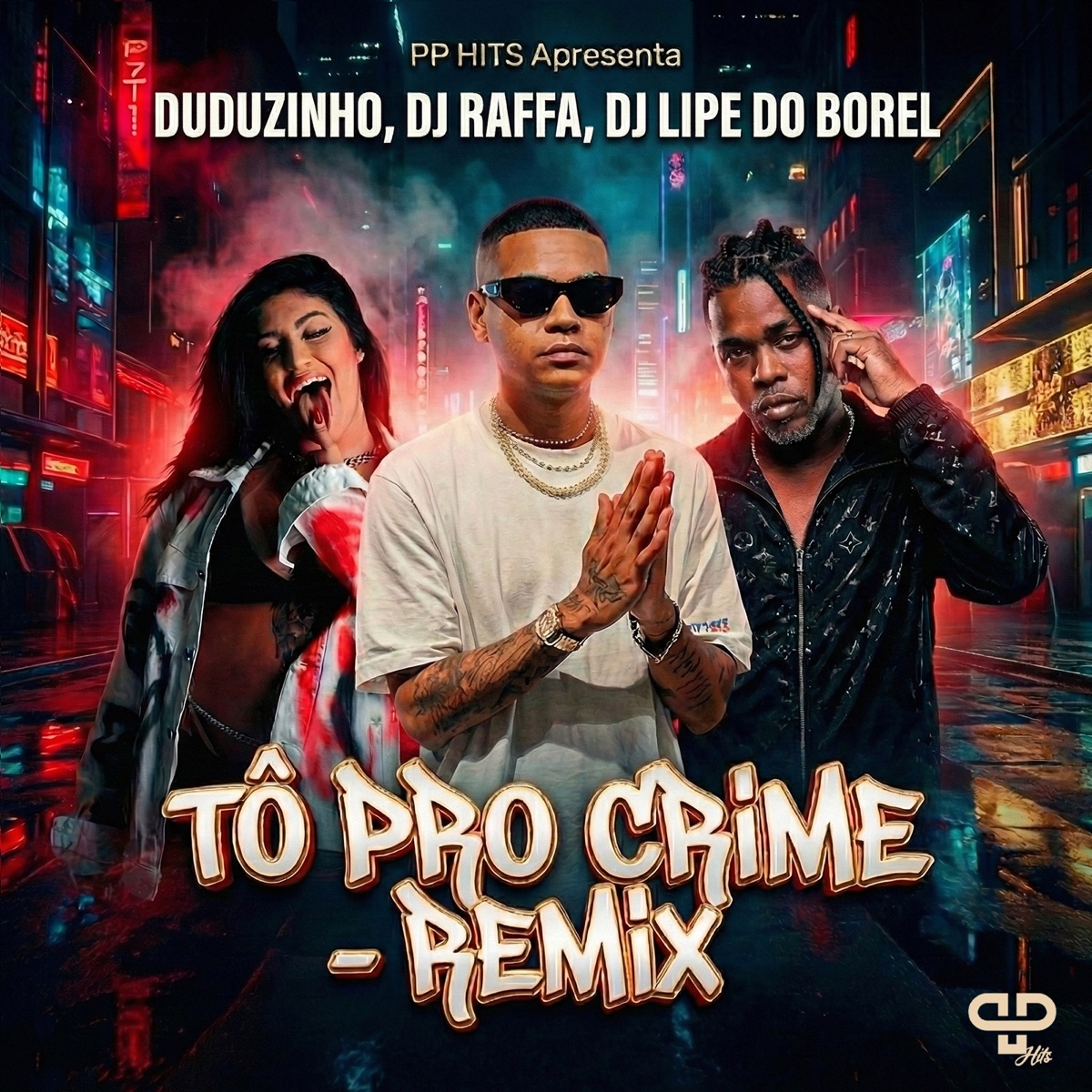 Tô Pro Crime (Remix) - Single by Duduzinho, Dj Raffa, DJ Lipe do Borel & PP Hits album cover