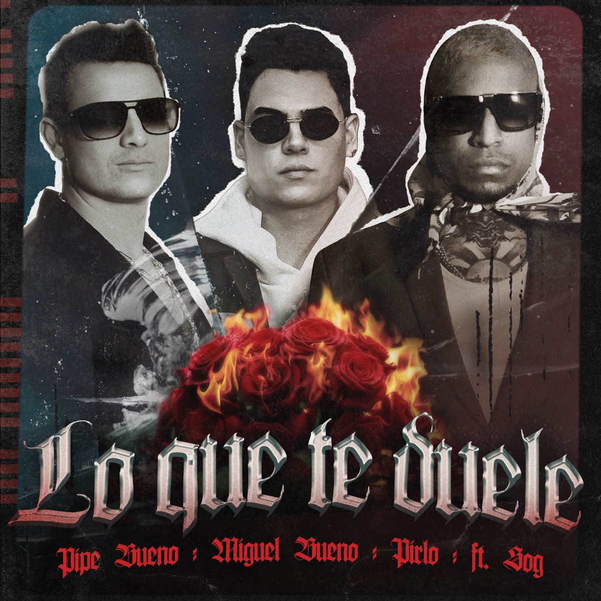 Lo Que Te Duele (feat. SOG) - Single by Miguel Bueno, Pipe Bueno & Pirlo album cover
