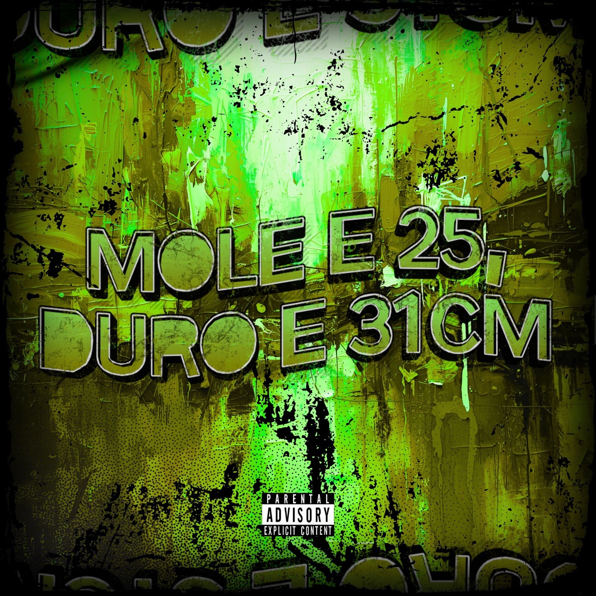 Mole É 25, Duro É 31cm - Single by DJAY VMC & MC NENECO album cover