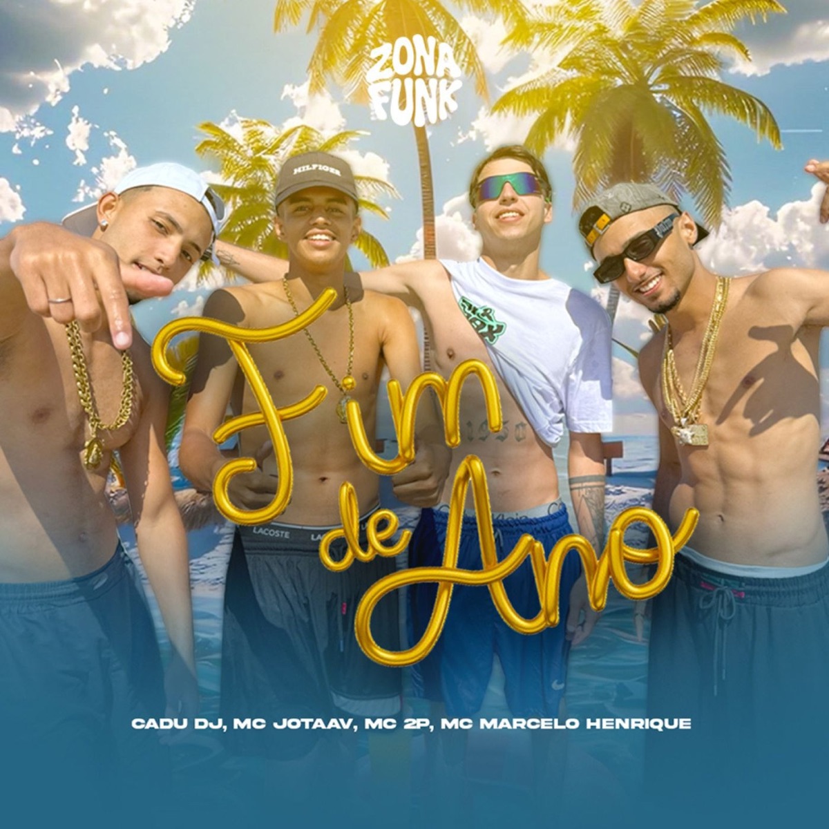 Fim de Ano (feat. ZONA FUNK) - Single by Mc jotaaV, Mc 2P, Mc marcelo henrique & Cadu DJ album cover