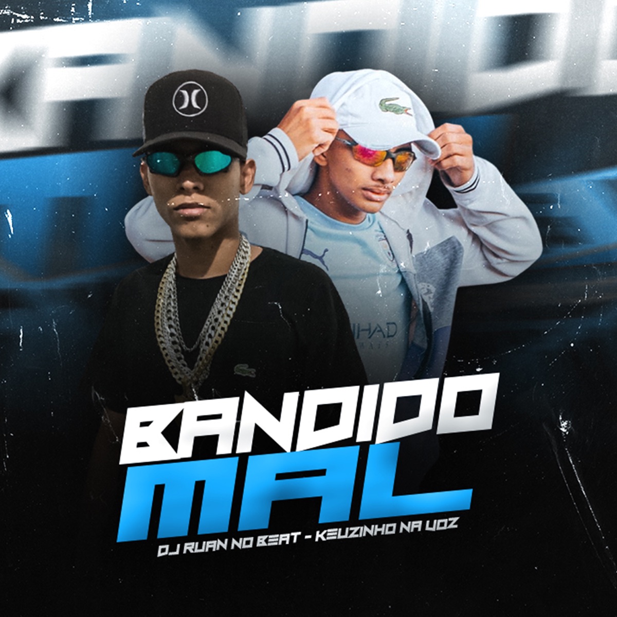 Bandido Mal - Single by DJ RUAN NO BEAT & Keuzinho na Voz album cover