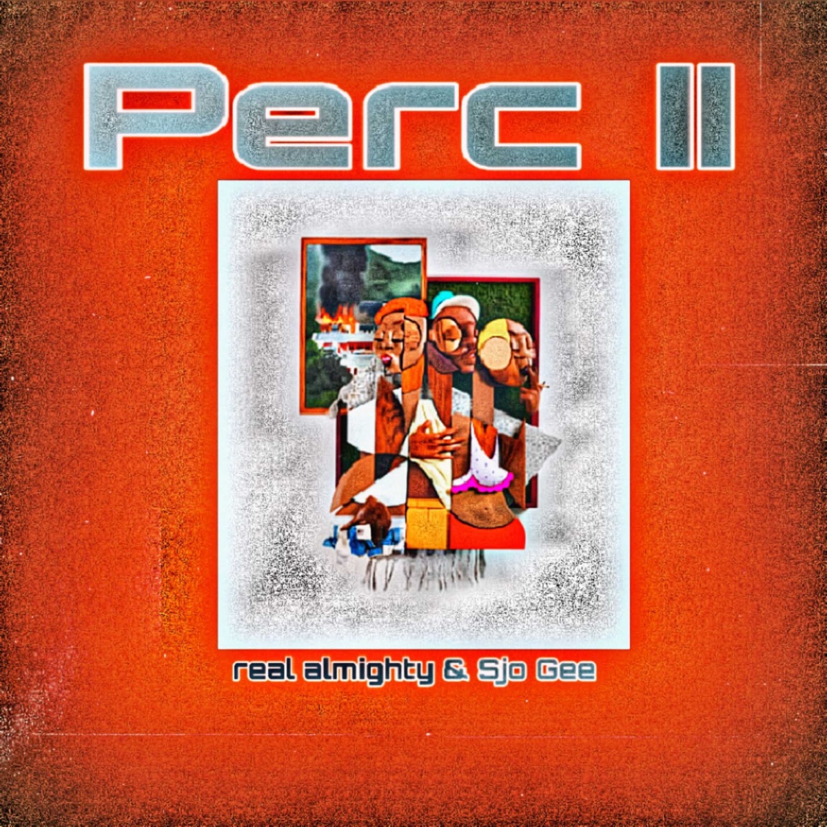 Perc Ii - Single by Sjo Gee & real almighty album cover