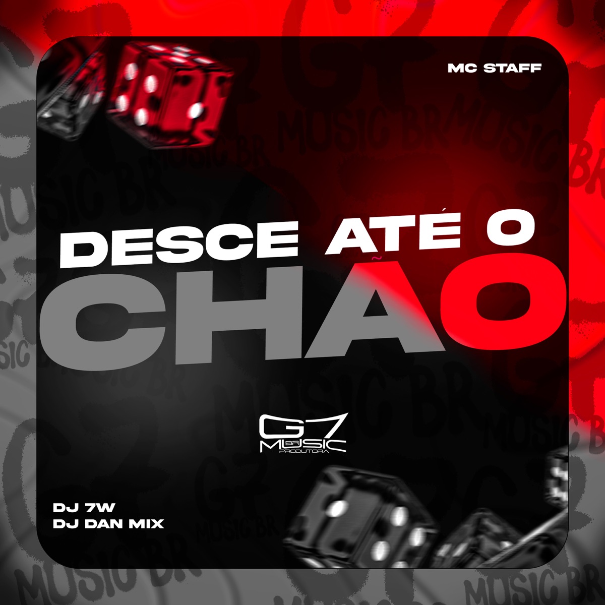 Desce Até o Chão - Single by MC Staff, Dj 7w & Dj Dan Mix album cover