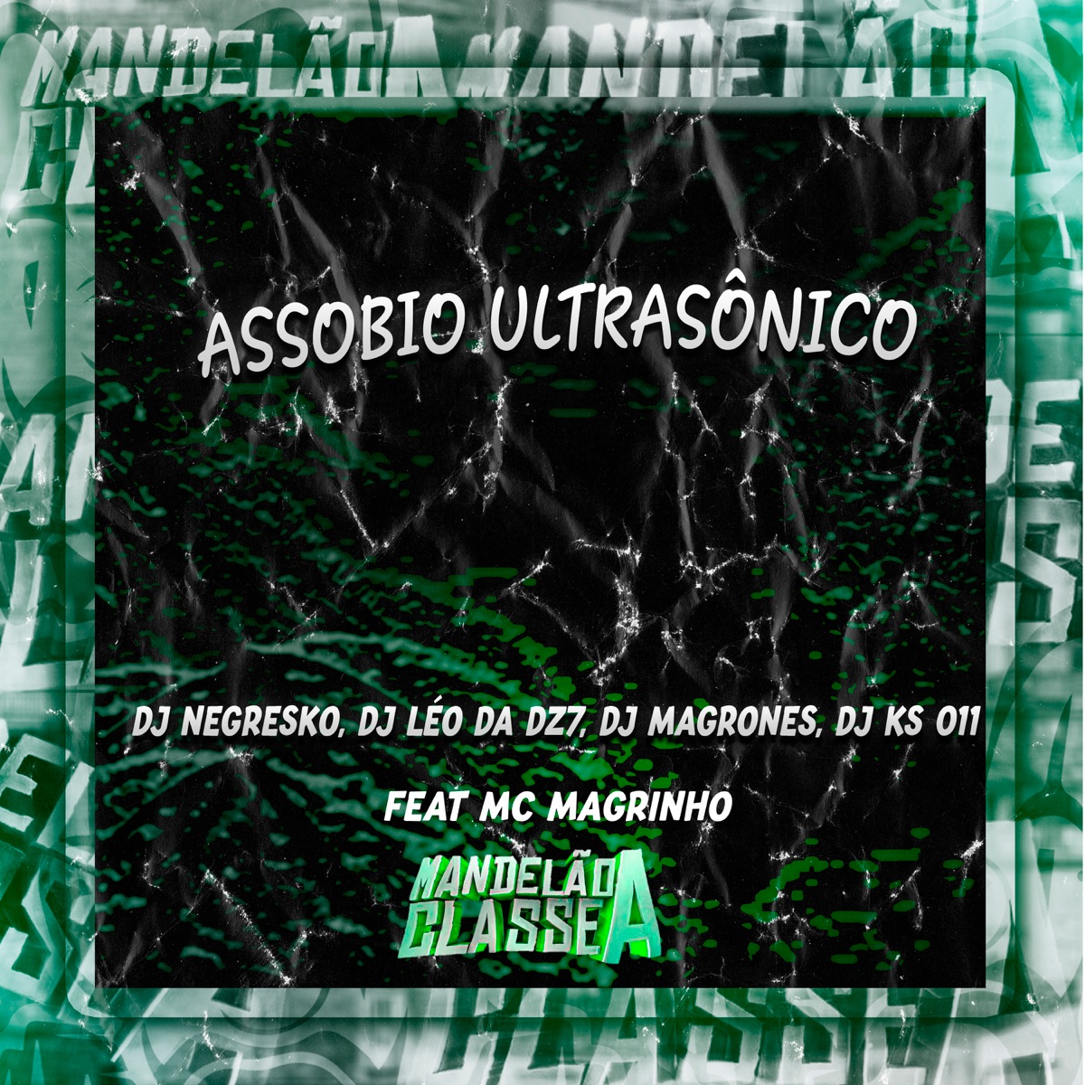 Assobio Ultrasônico (feat. Mc Magrinho) - Single by Dj Negresko, DJ Leo da DZ7, DJ Magrones & DJ KS 011 album cover