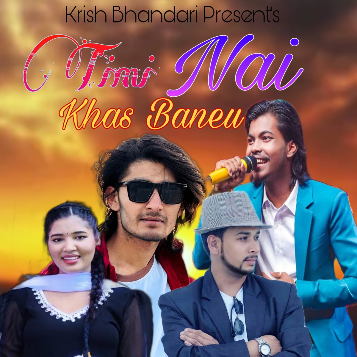 Timi Nai Khas Baneu - Single by Krish Bhandari, Karan Pariyar & Manisha Sunar album cover