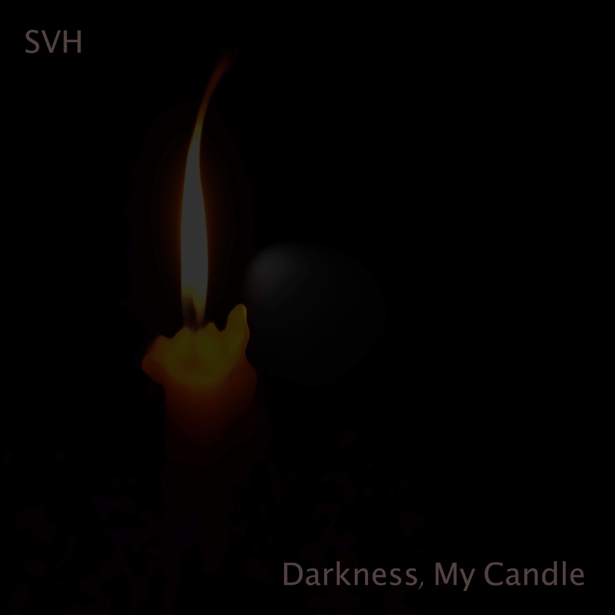 Darkness, My Candle - Single by Svh album cover