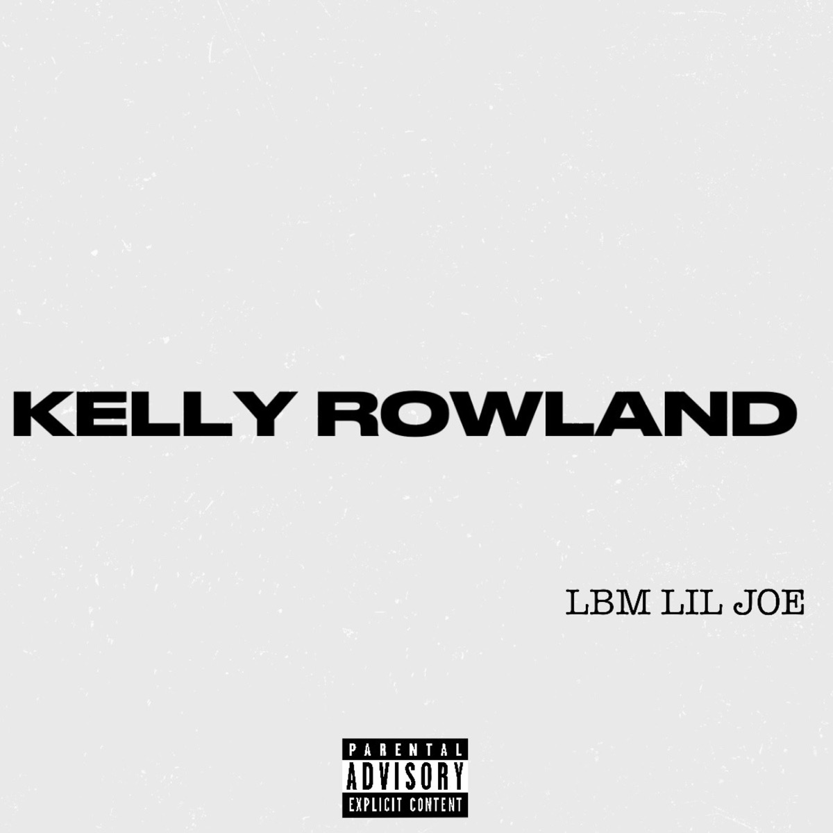 Kelly Rowland - Single by Lbm Lil Joe album cover