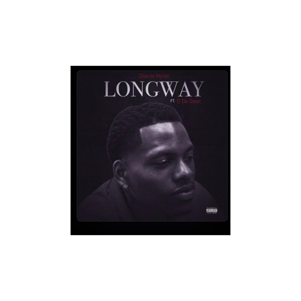 LONG WAY (feat. Talando My’Ron) - Single by C Da Great album cover