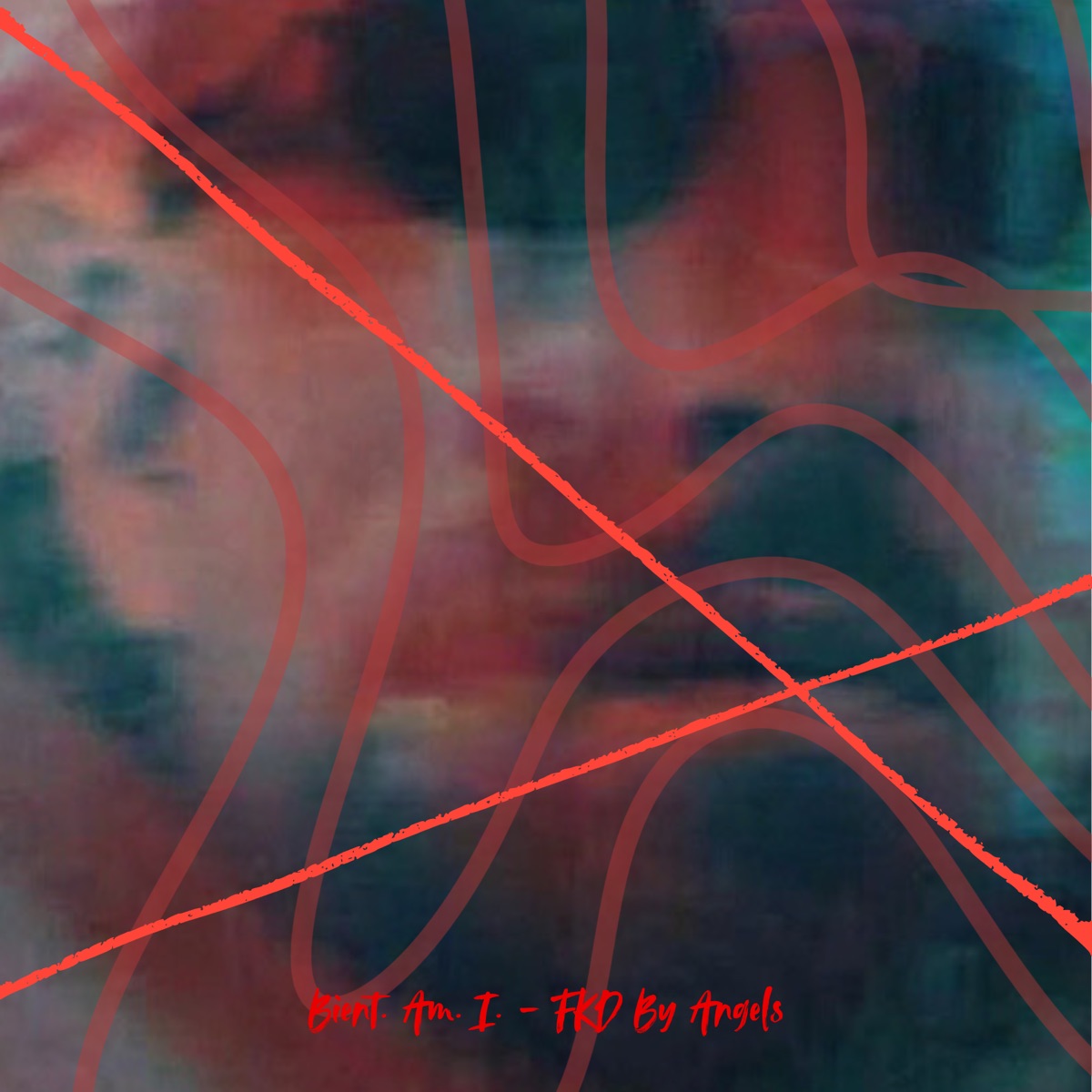 Fkd by Angels - Single by Bient. Am. I. album cover