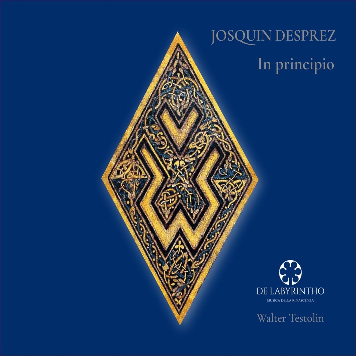 JOSQUIN DESPREZ: In Principio by De Labyrintho & Walter Testolin album cover