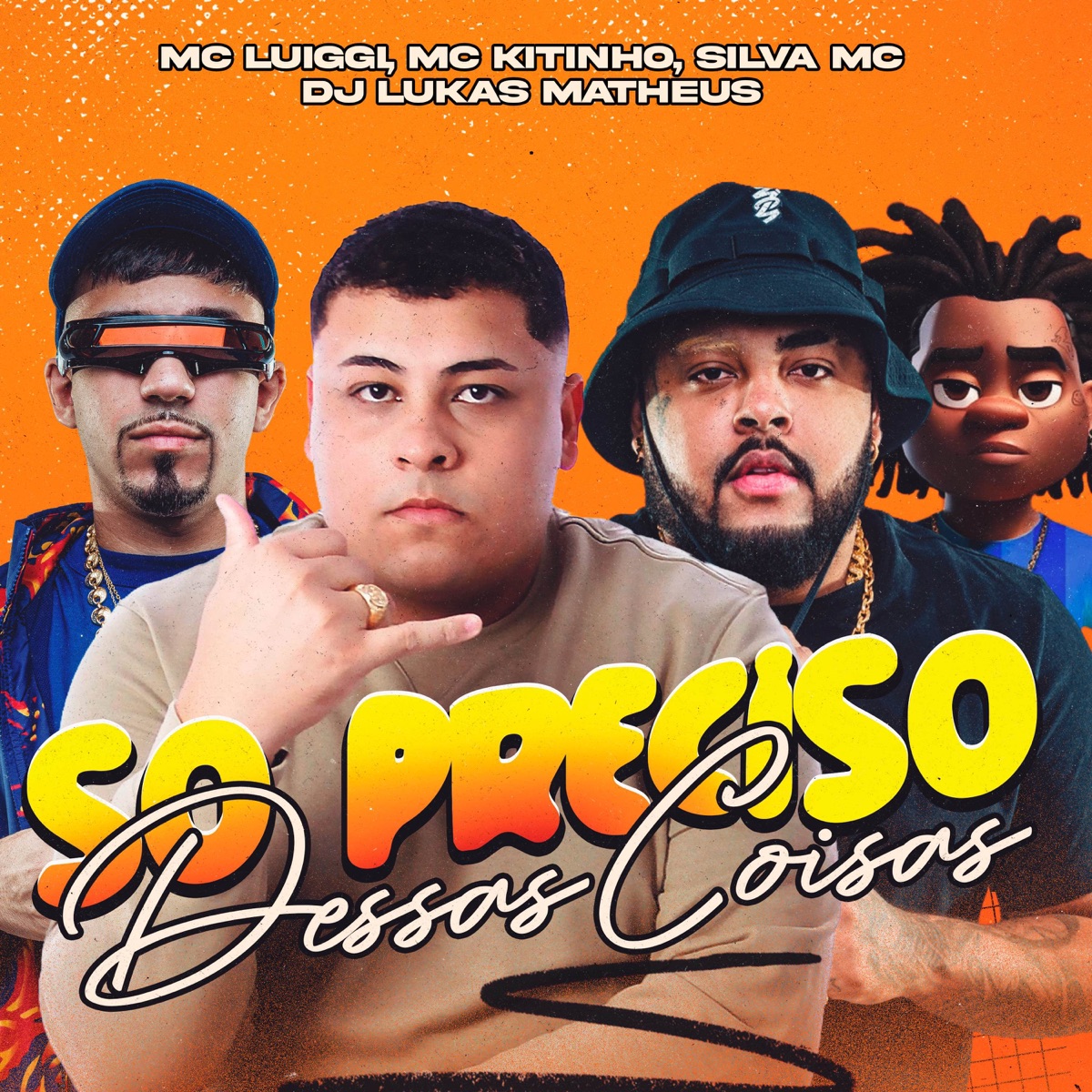 Só Preciso Dessas Coisas - Single by MC Luiggi, MC Kitinho, Silva MC & DJ Lukas Matheus album cover