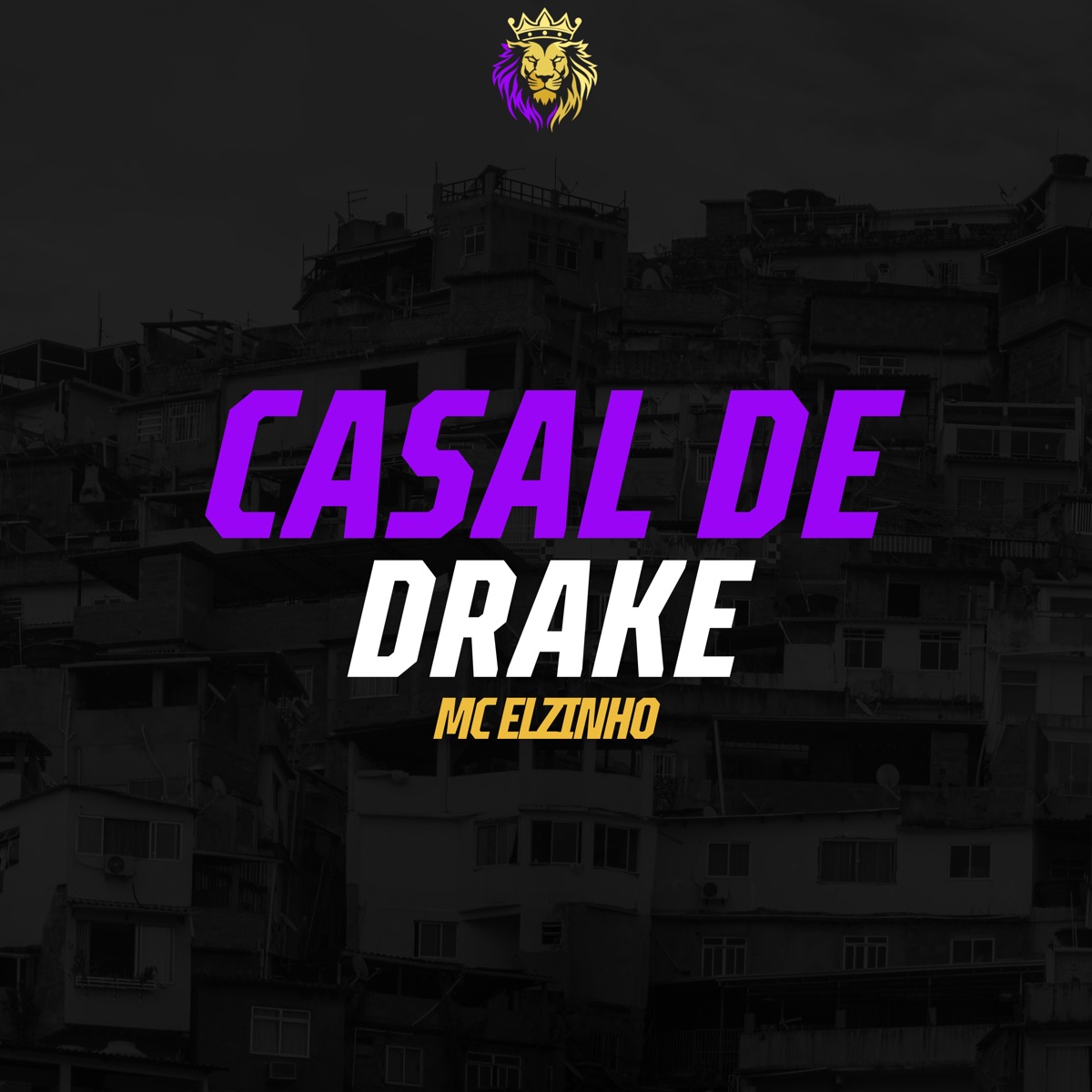 Casal de Drake - Single by Mc Elzinho album cover