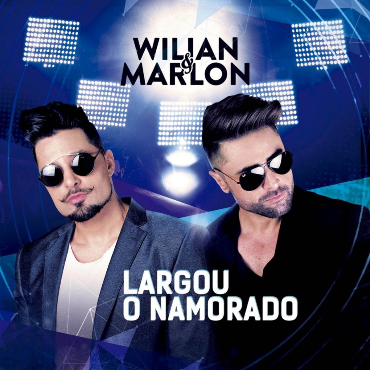 Largou o Namorado - Single by Wilian & Marlon album cover
