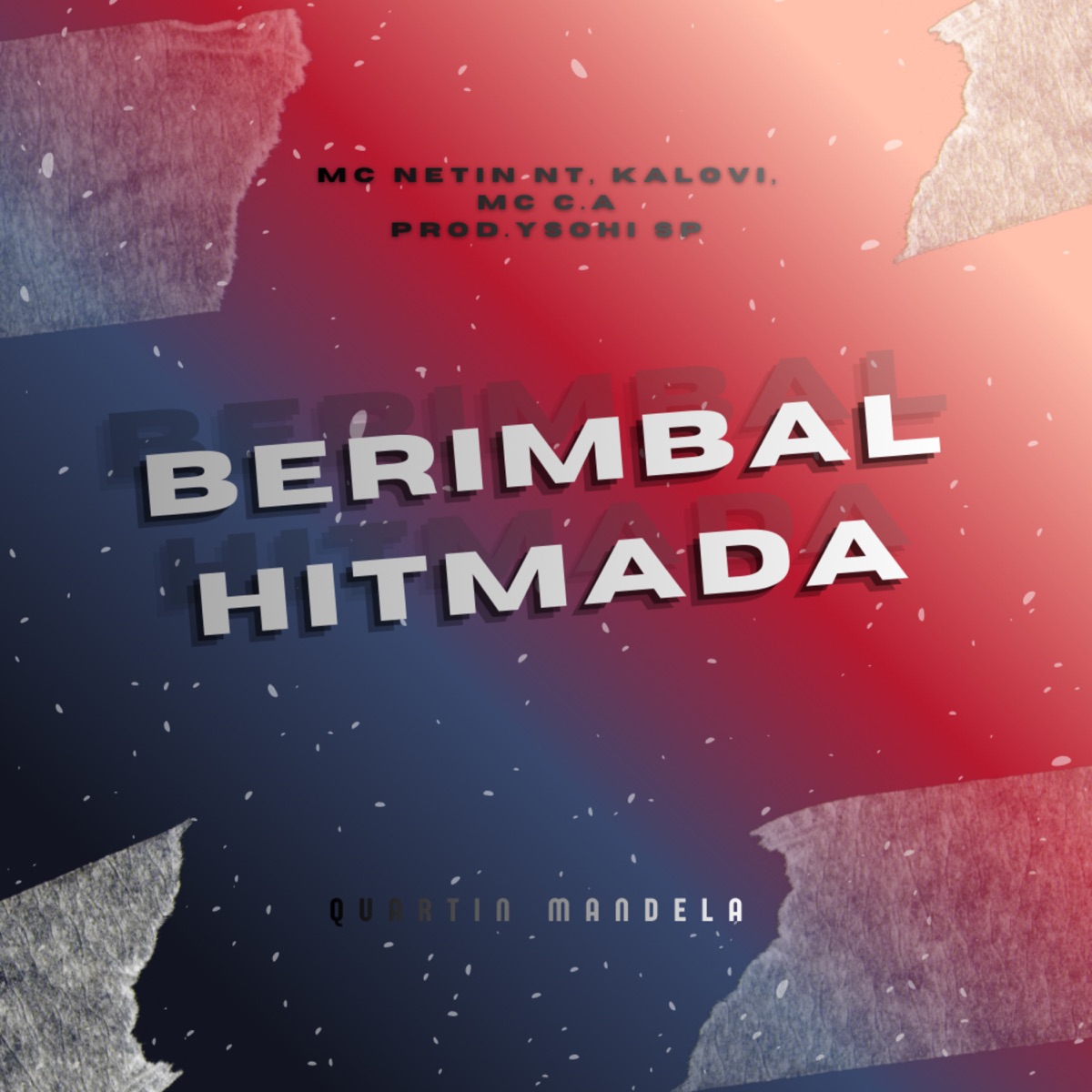 Berimbal Hitmada - Single by mc Netin NT, Quartin Mandela, Mc C.A & Kalovi album cover