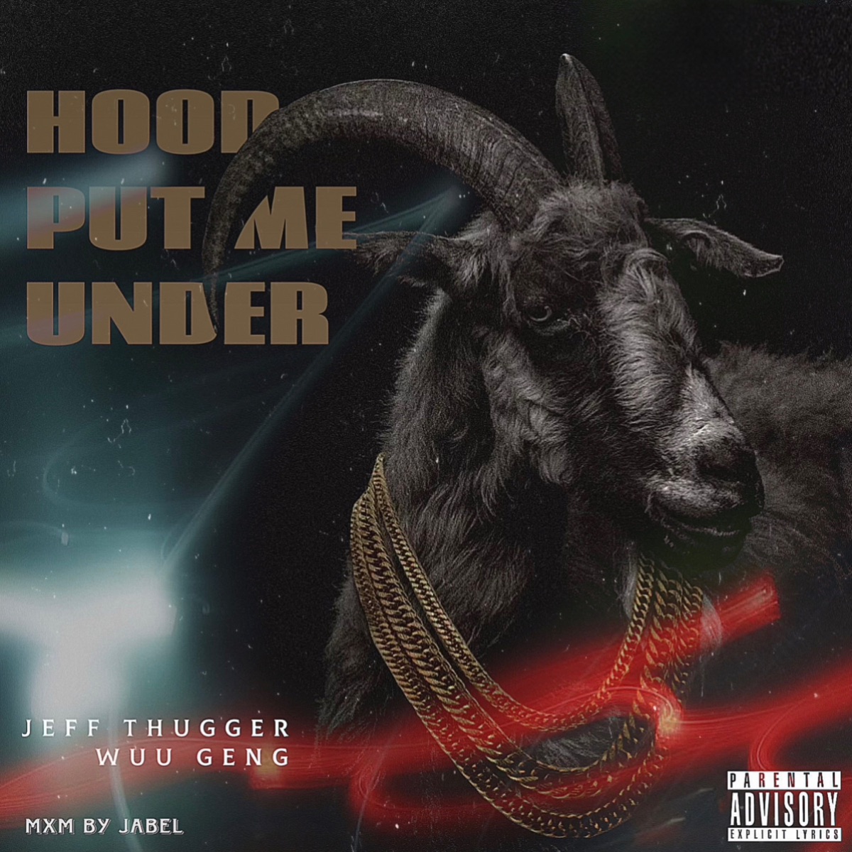 HOOD PUT ME UNDER (feat. Wuu Geng) - Single by Jeff Thugger album cover