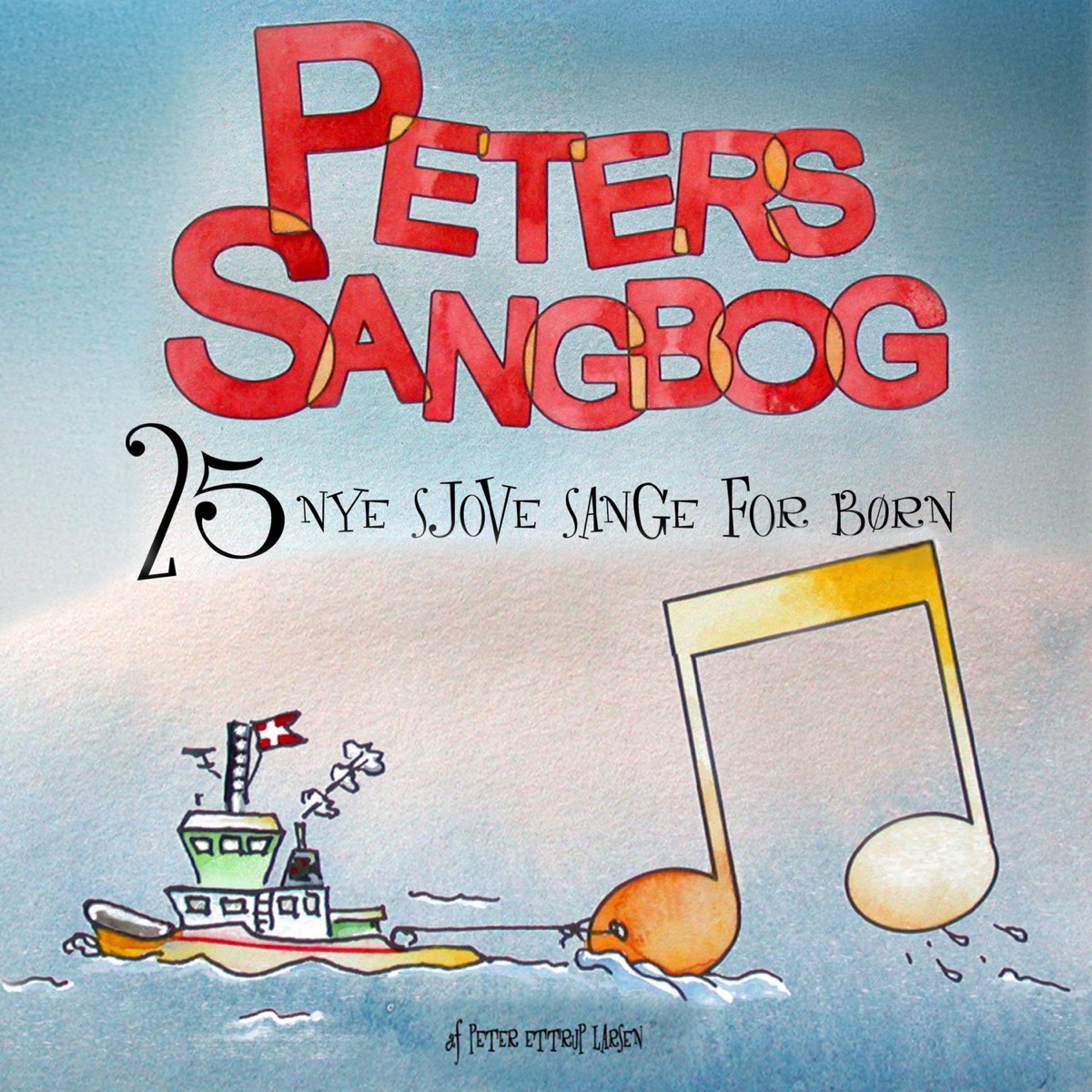 Peters Sangbog - 25 Nye Sange for Børn by Peter Ettrup Larsen album cover