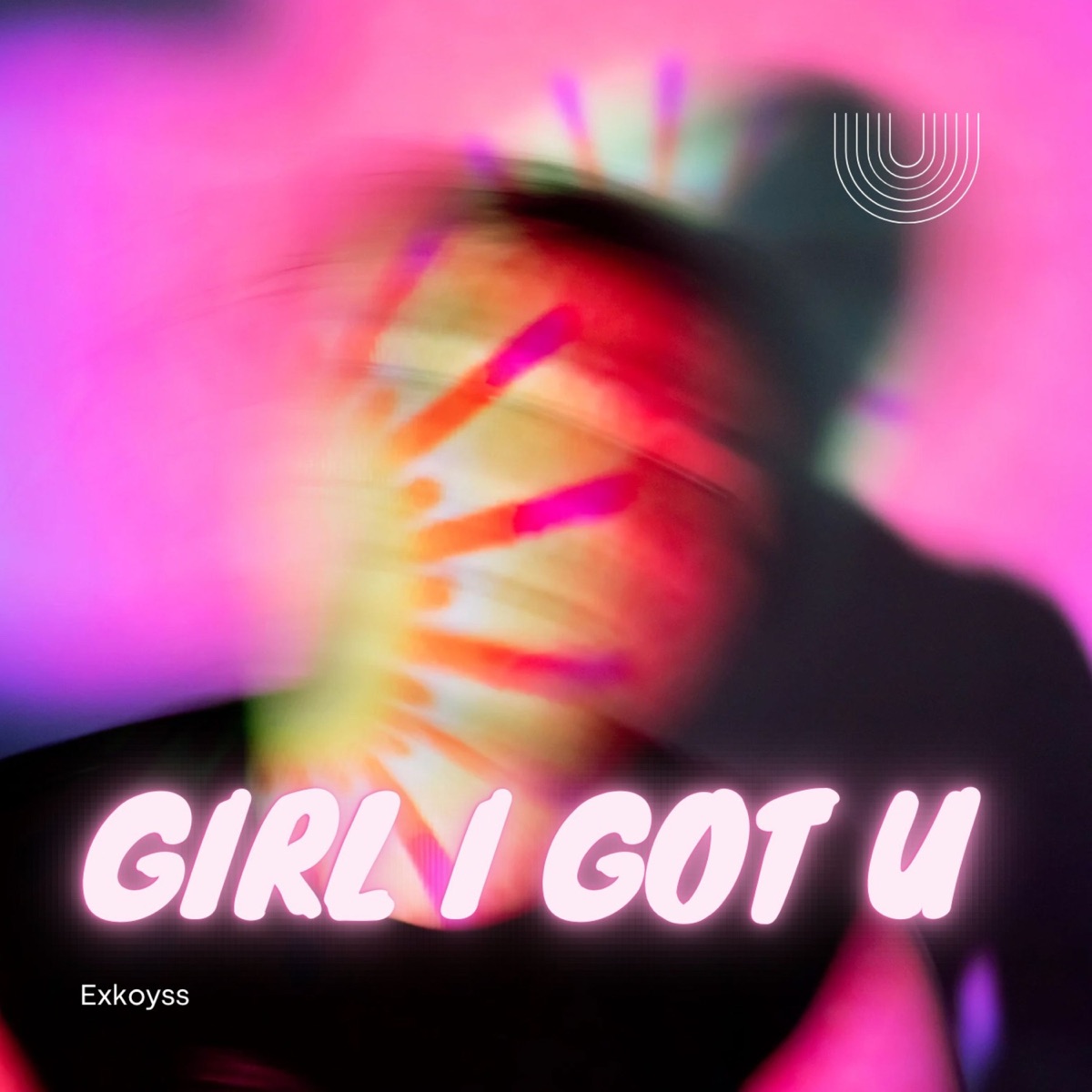 GIRL I GOT U - Single by Exkoyss album cover