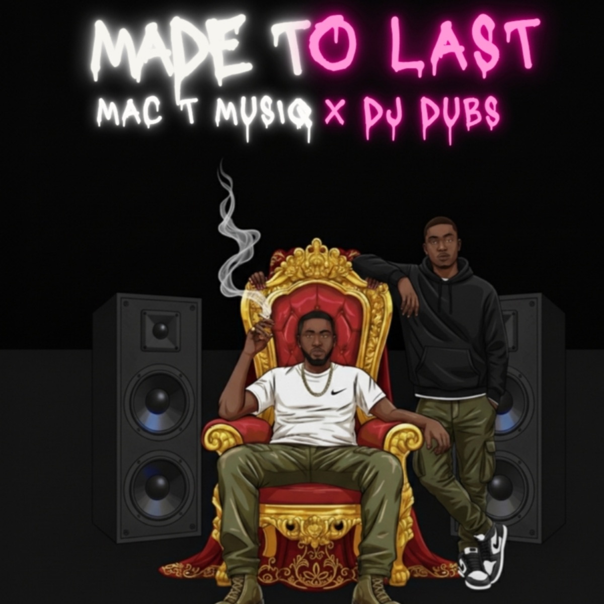 Made To Last - Single by Mac T MusiQ & Dj Dubs album cover
