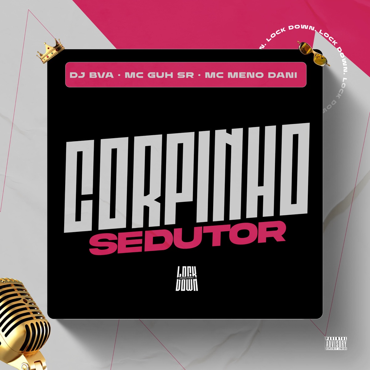 Corpinho Sedutor - Single by MC Guh SR, MC Meno Dani & DJ BVA album cover
