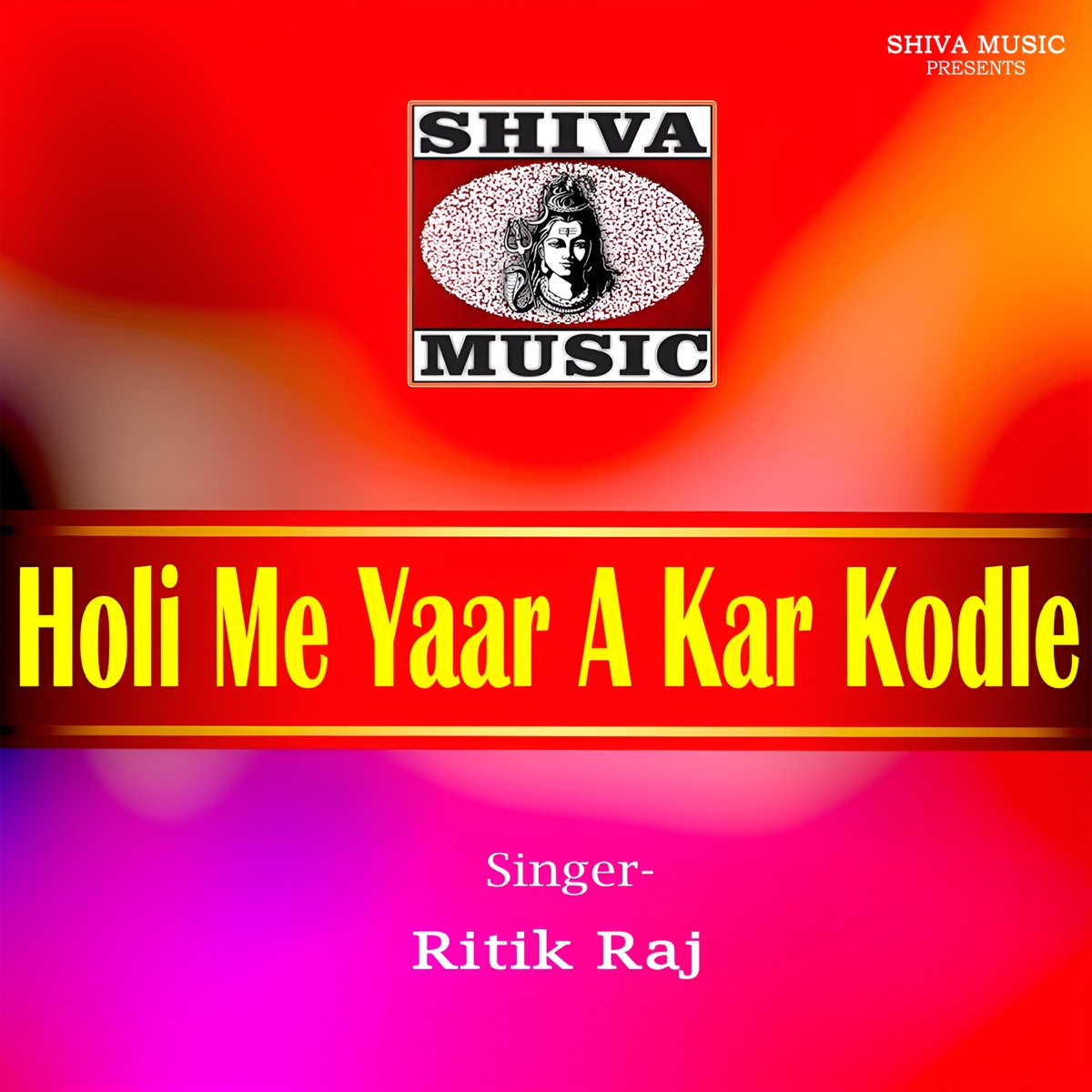 Holi Me Yaar A Kar Kodle Ba - Single by Ritik Raj album cover
