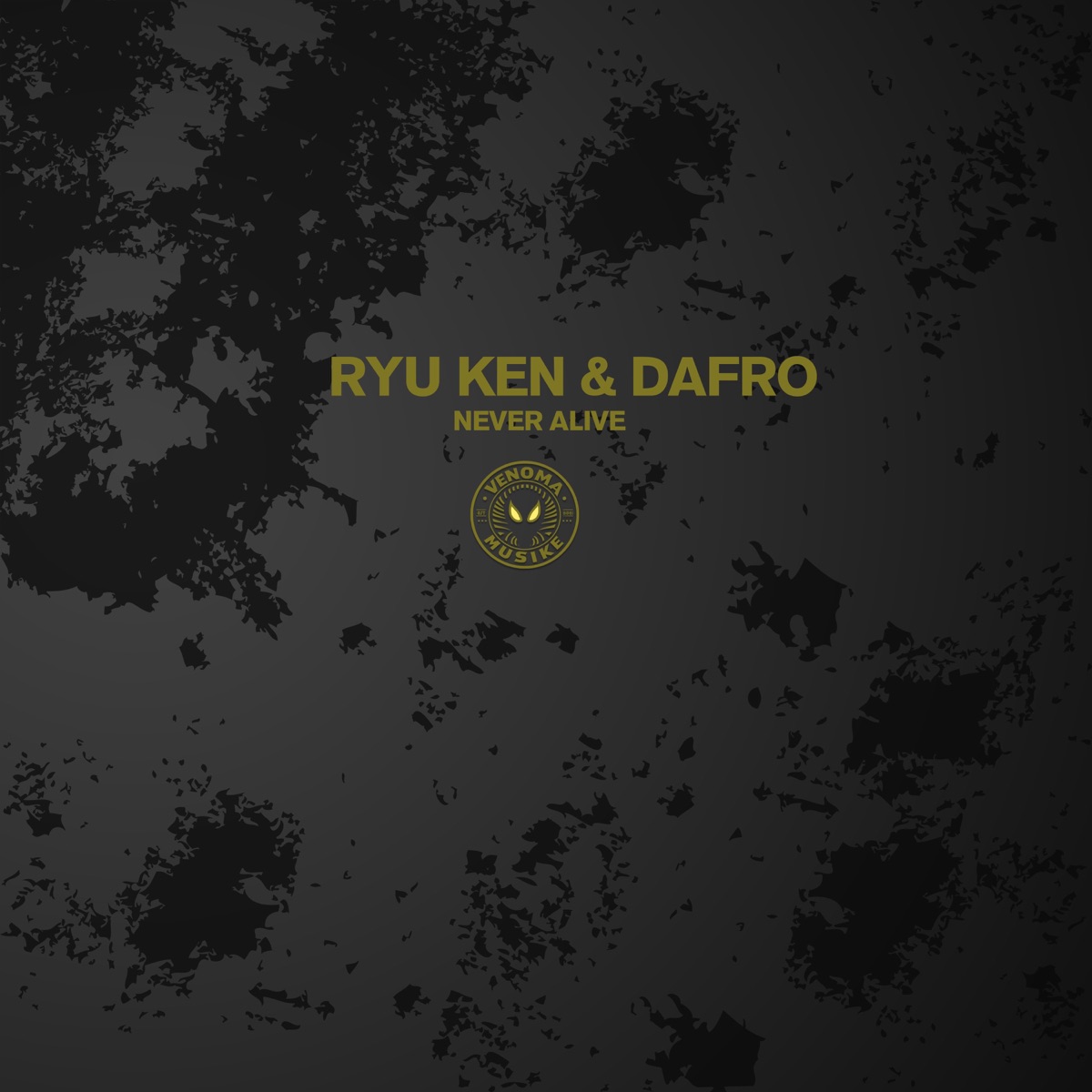 Never Alive (Venomous Dub) - Single by Ryu Ken & Dafro album cover