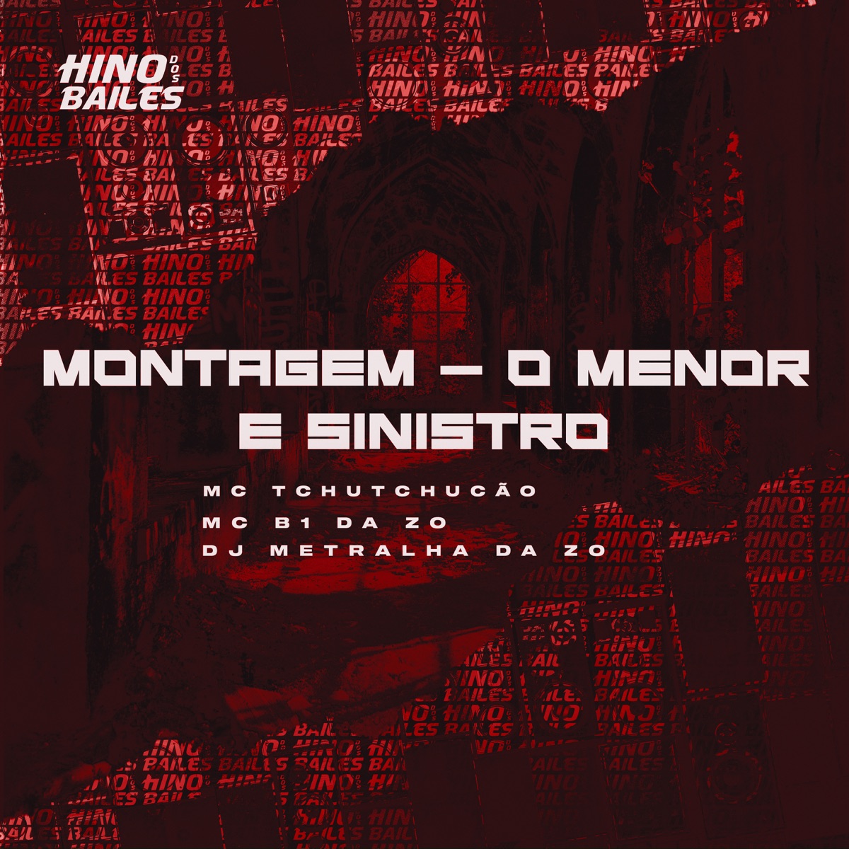 Montagem - O Menor É Sinistro - Single by MC TCHUTCHUCÃO, MC B1 da ZO & DJ METRALHA DA ZO album cover