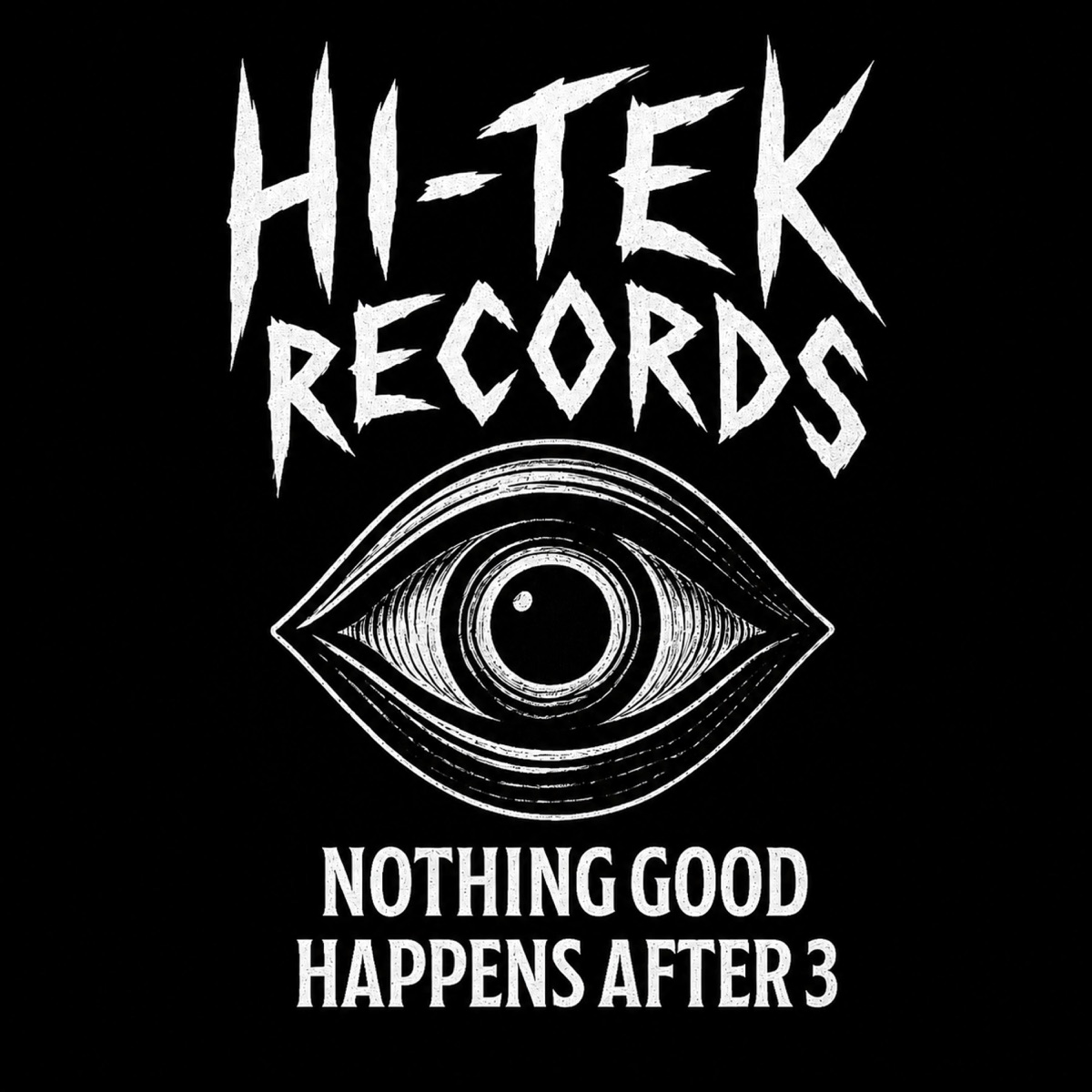 NOTHING GOOD HAPPENS AFTER 3 - Single by HiTekRecords album cover