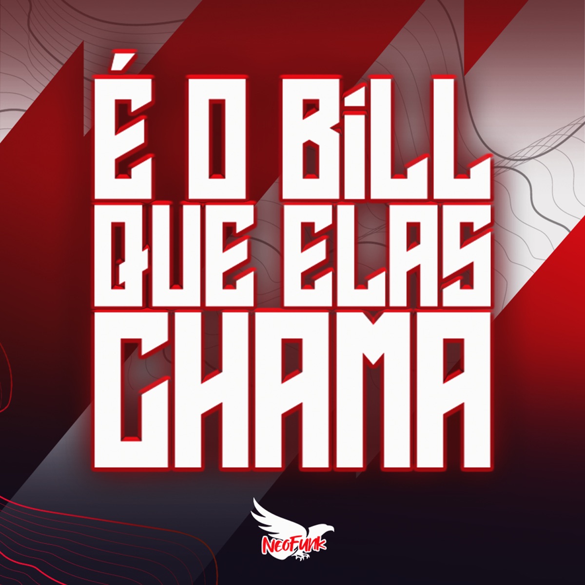 É o Bill Que Elas Chama - Single by BiLLMZ album cover