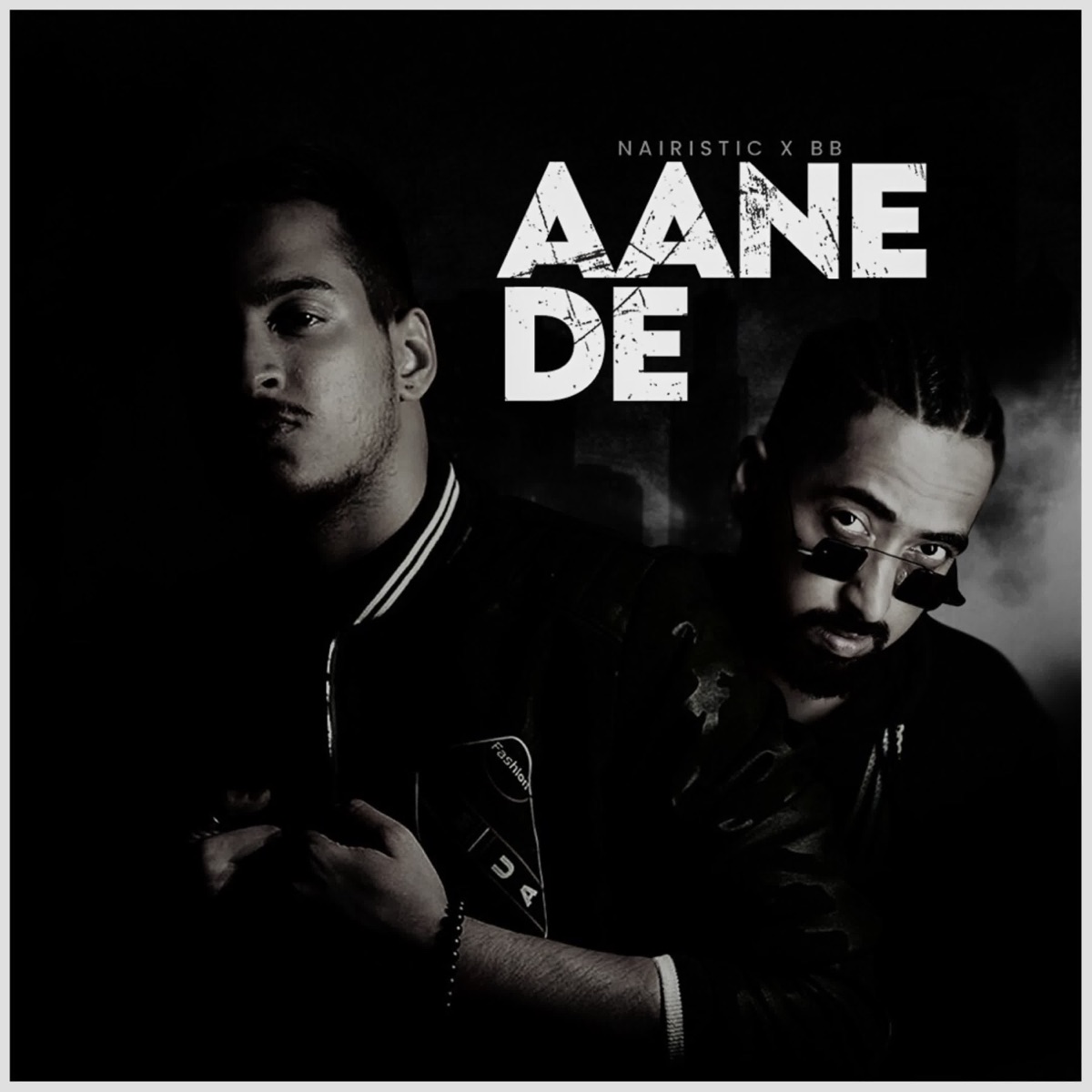 Aane De (feat. b&b) - Single by Nairistic album cover