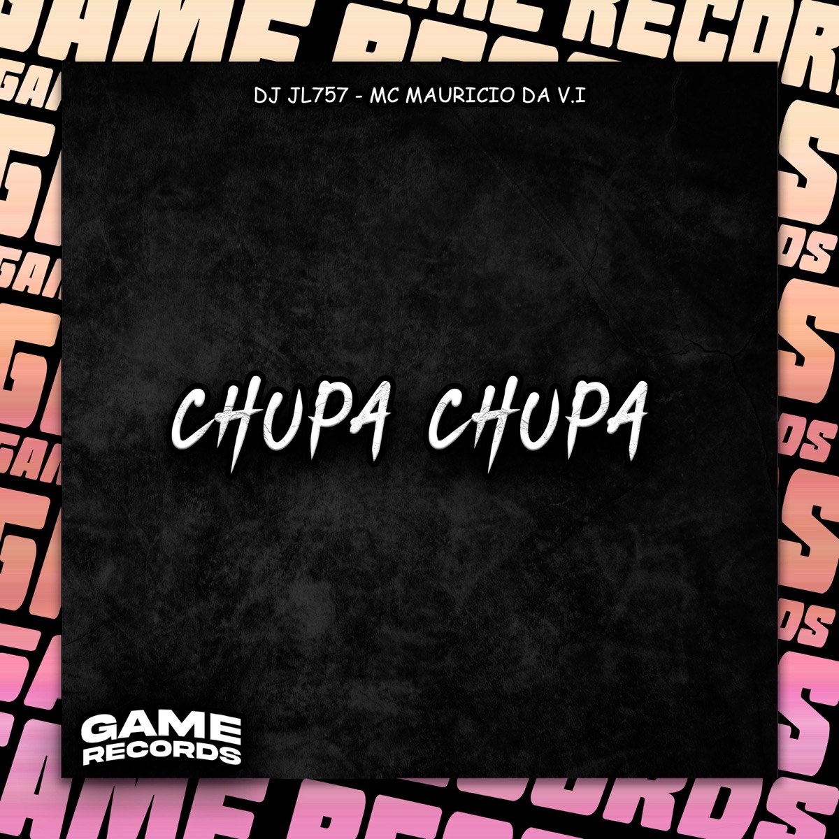 Chupa Chupa - Single by DJ JL757 & MC Mauricio da V.I album cover