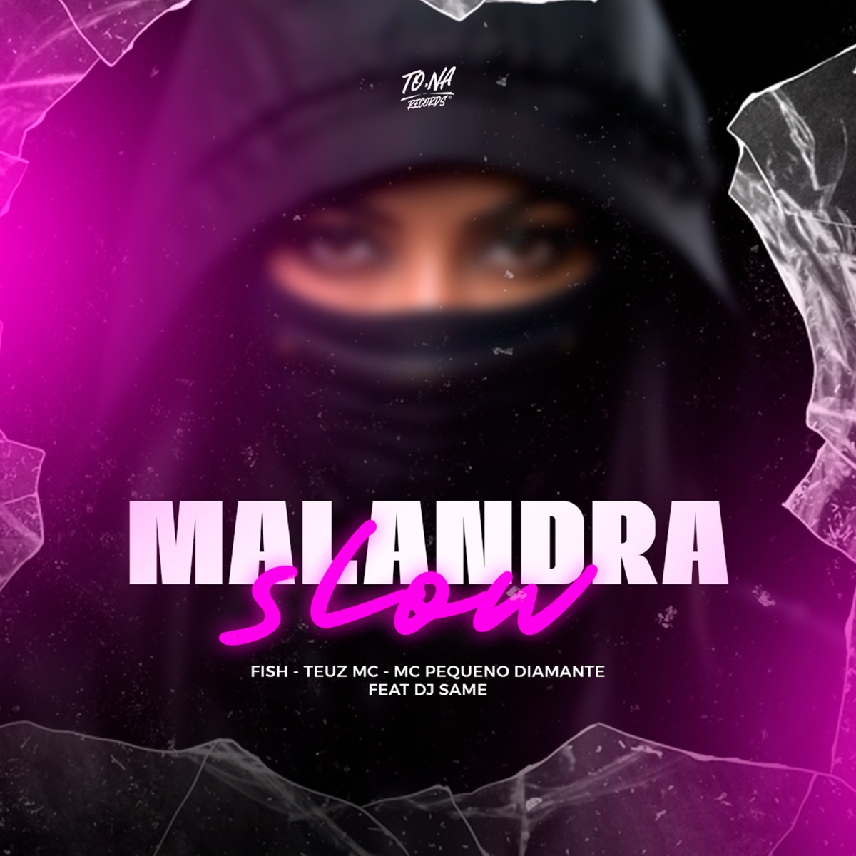Malandra Slow (feat. TEUZ MC) - Single by MC Pequeno Diamante, FISH, DJ Same & To Na Records album cover