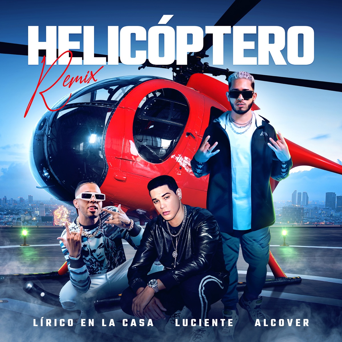 Helicóptero Remix - Single by Lirico En La Casa, Luciente & Alcover album cover
