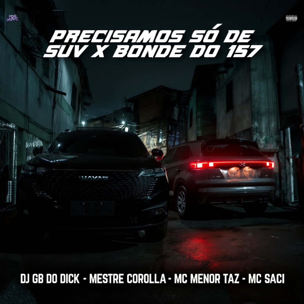 Precisamos Só de Suv X Bonde do 157 - Single by Mestre Corolla, Mc Menor Taz & MC Saci album cover
