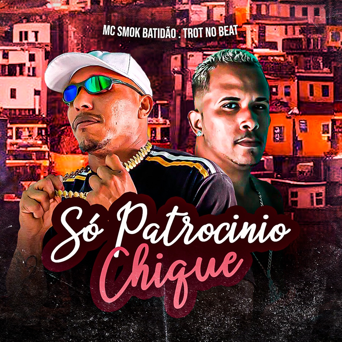 Só Patrocínio Chique - Single by MC SMOK BATIDÃO & Trot no Beat album cover