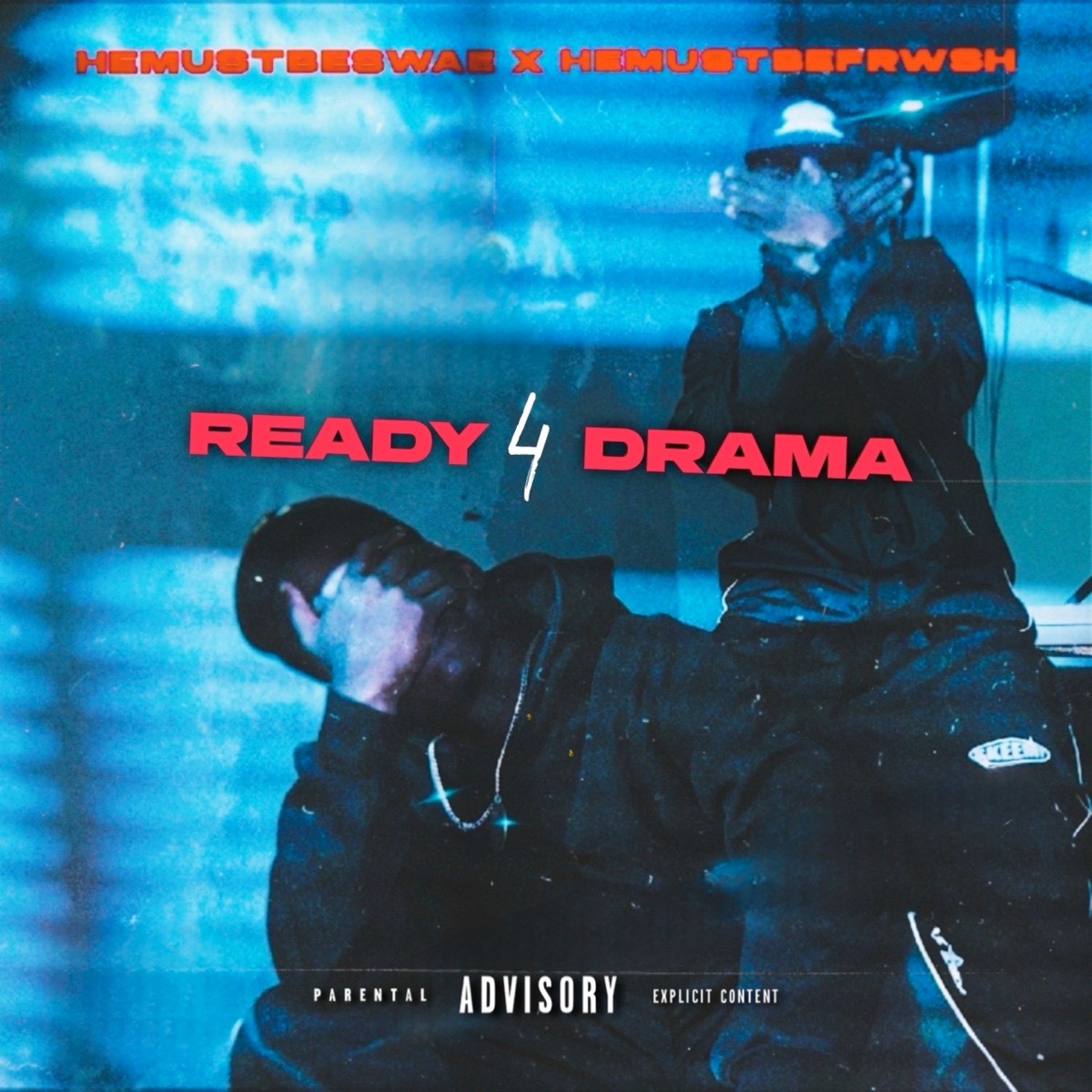 Ready4Drama - Single by Hemustbeswae & Hemustbefrwsh album cover